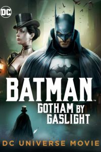 Смотреть Бэтмен: Готэм в газовом свете (2018) онлайн бесплатно