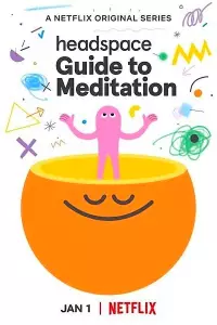 Смотреть Headspace: руководство по медитации 1 сезон онлайн бесплатно